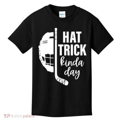 Hat Trick Kinda Day Ice Hockey Player Kids T-Shirt