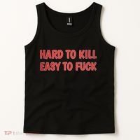 Hard To Kill Easy To Fuck Tank Top thumb 2