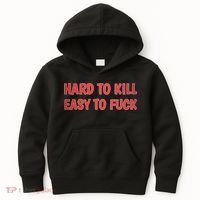 Hard To Kill Easy To Fuck Kids Hoodie thumb 0