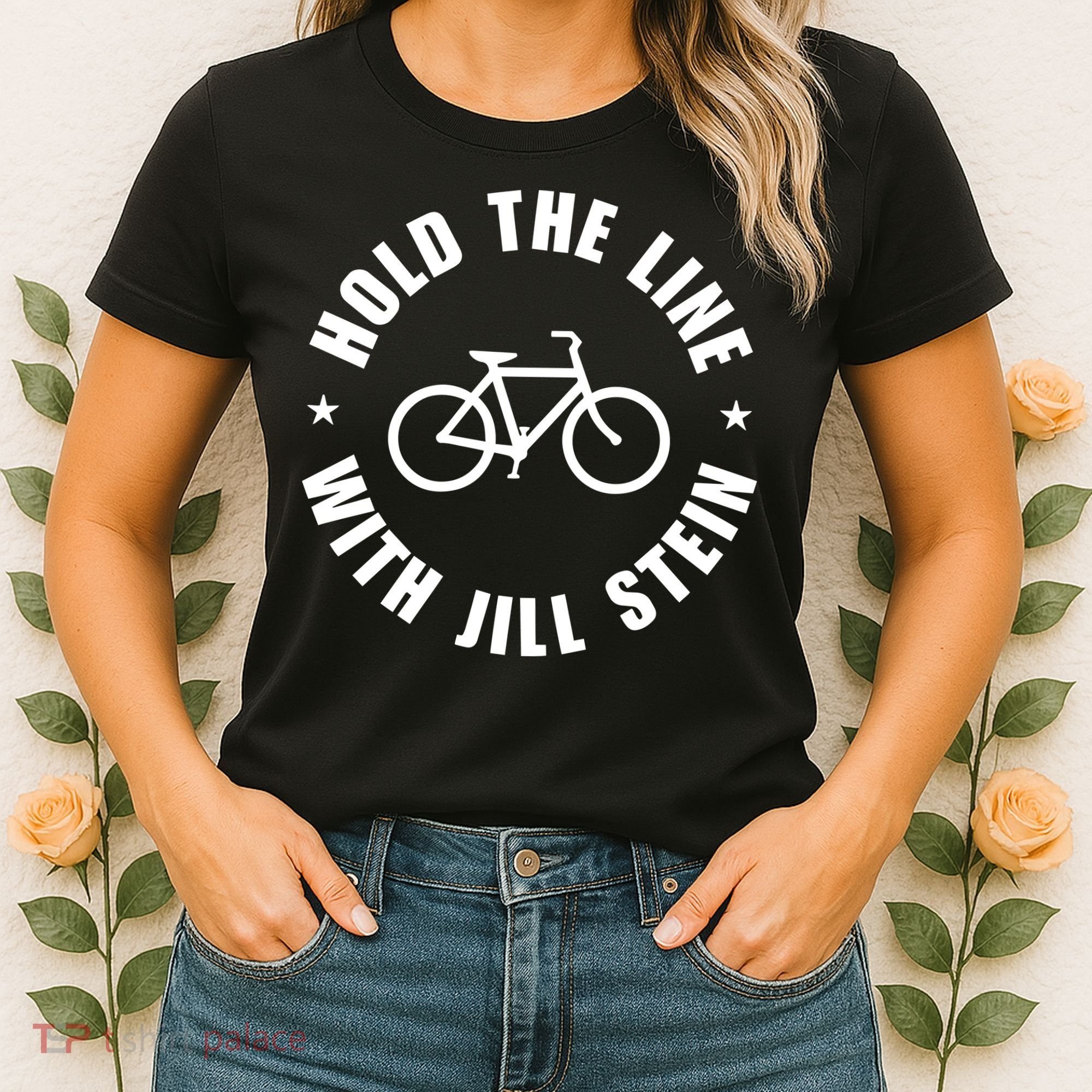 Hold The Line With Jill Stein Women's T-Shirt
