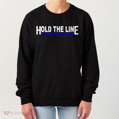 Hold The Line Quote Women's Sweatshirt