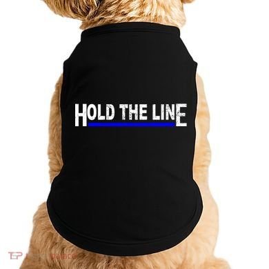 Hold The Line Quote Doggie Tank