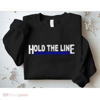 Hold The Line Quote Sweatshirt thumb 2