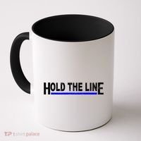 Hold The Line Quote Coffee Mug thumb 0