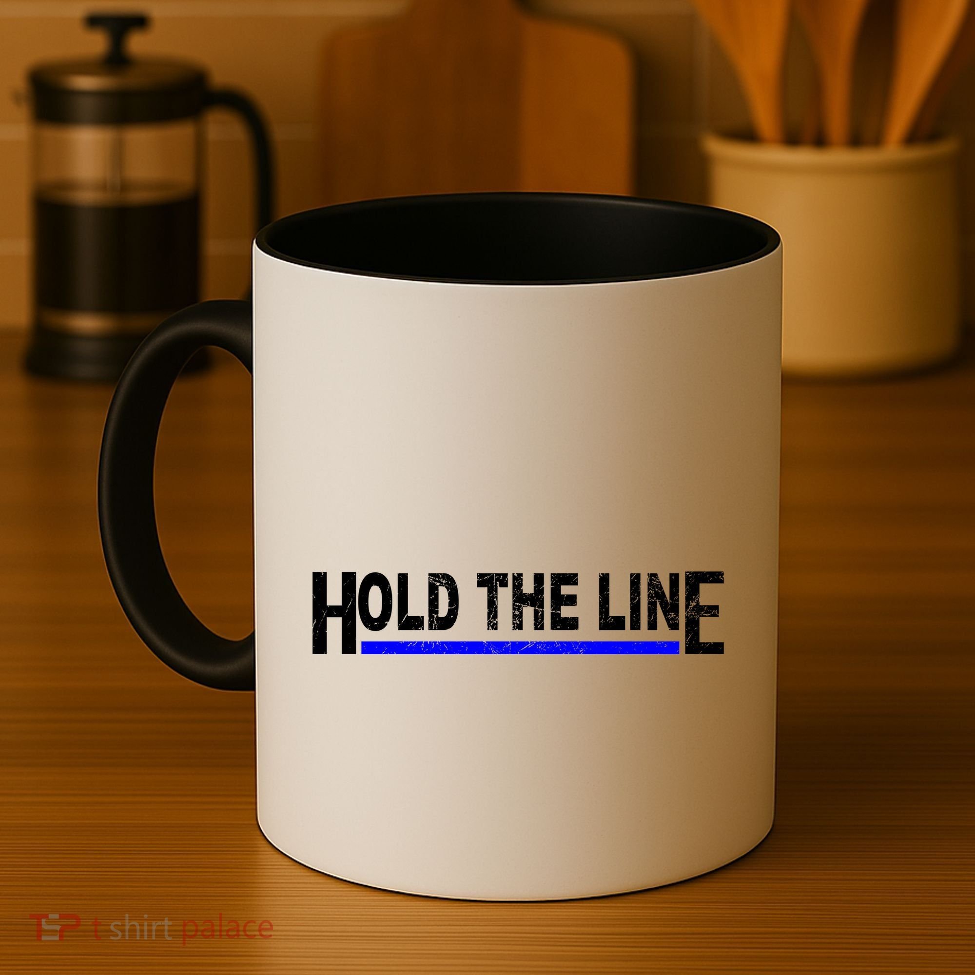 Hold The Line Quote Coffee Mug