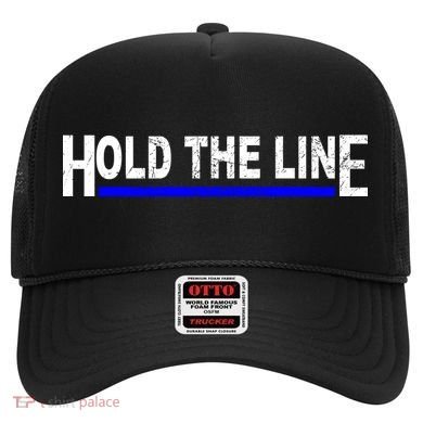 Hold The Line Quote Hat