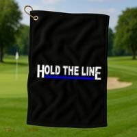 Hold The Line Quote Golf Towel thumb 1