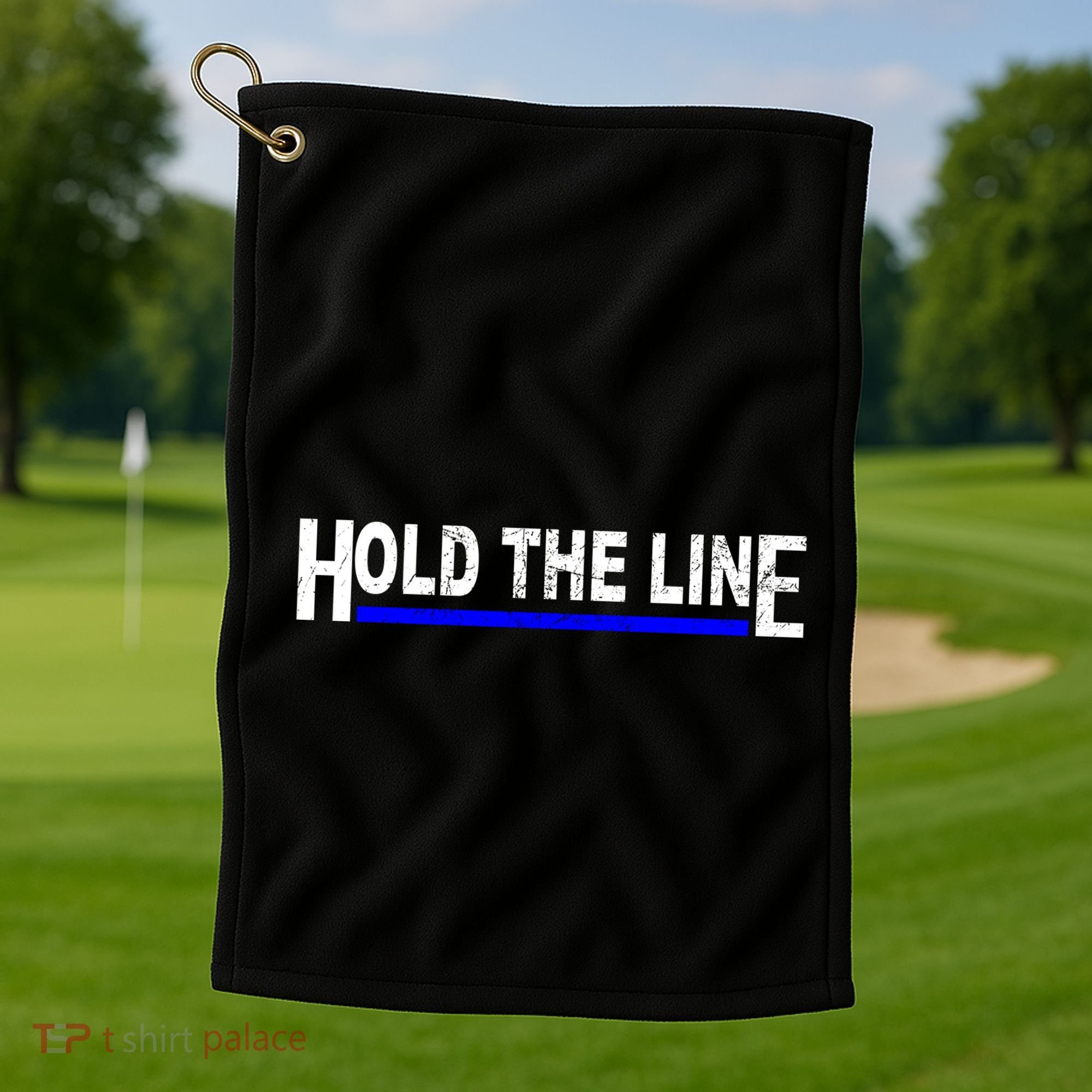 Hold The Line Quote Golf Towel