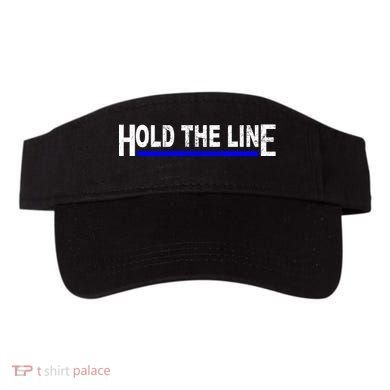 Hold The Line Quote Visor