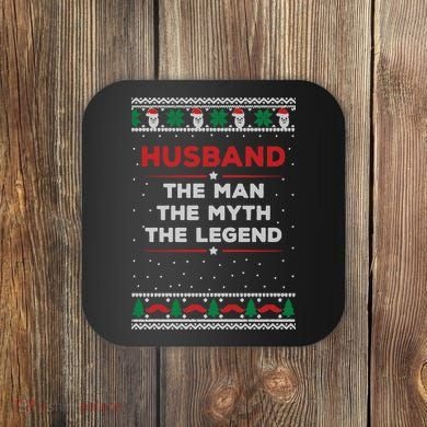 Husband The Man Myth The Legend Ugly Christmas Sweater Coaster