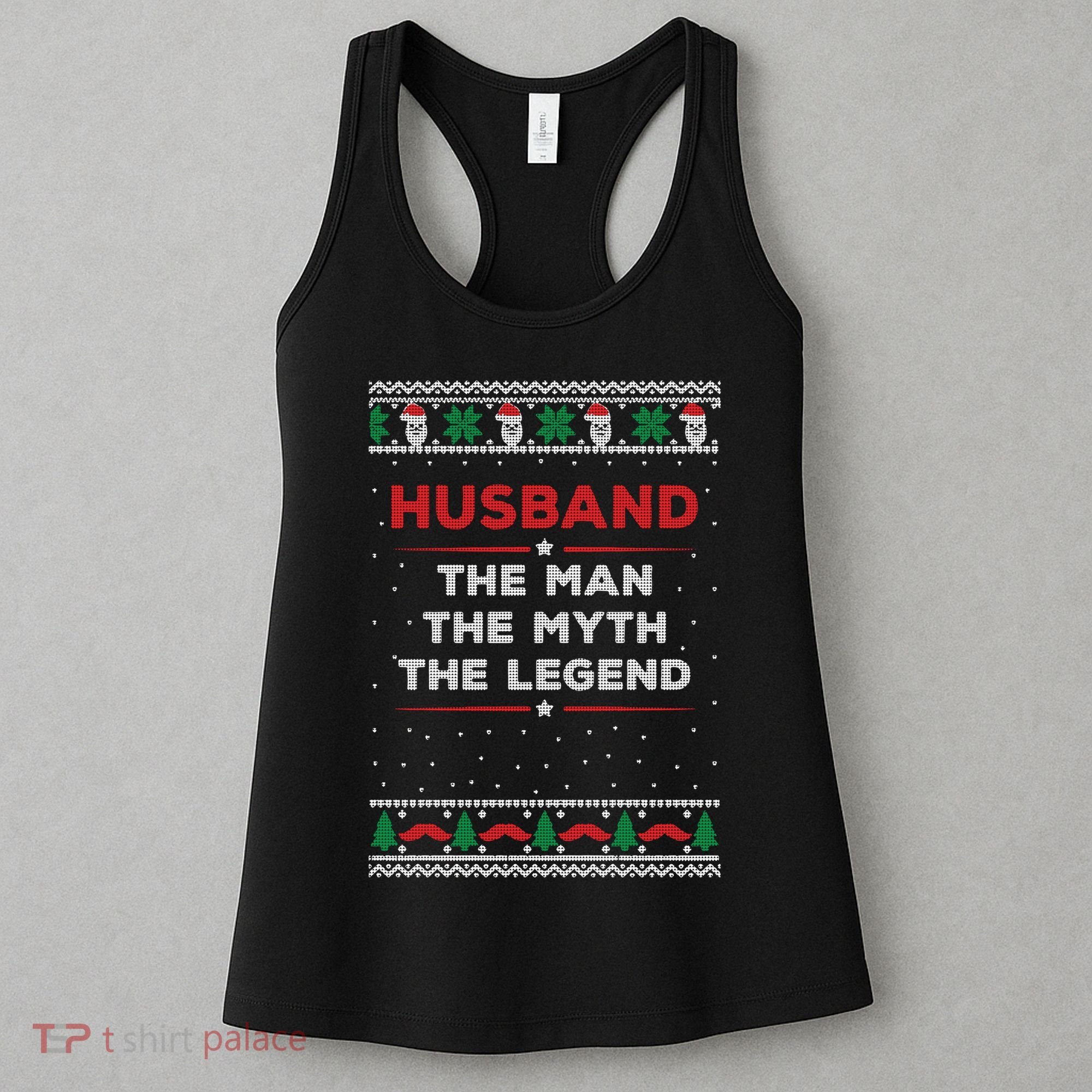 Husband The Man Myth The Legend Ugly Christmas Sweater Women's Tank Top