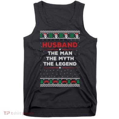 Husband The Man Myth The Legend Ugly Christmas Sweater Tank Top