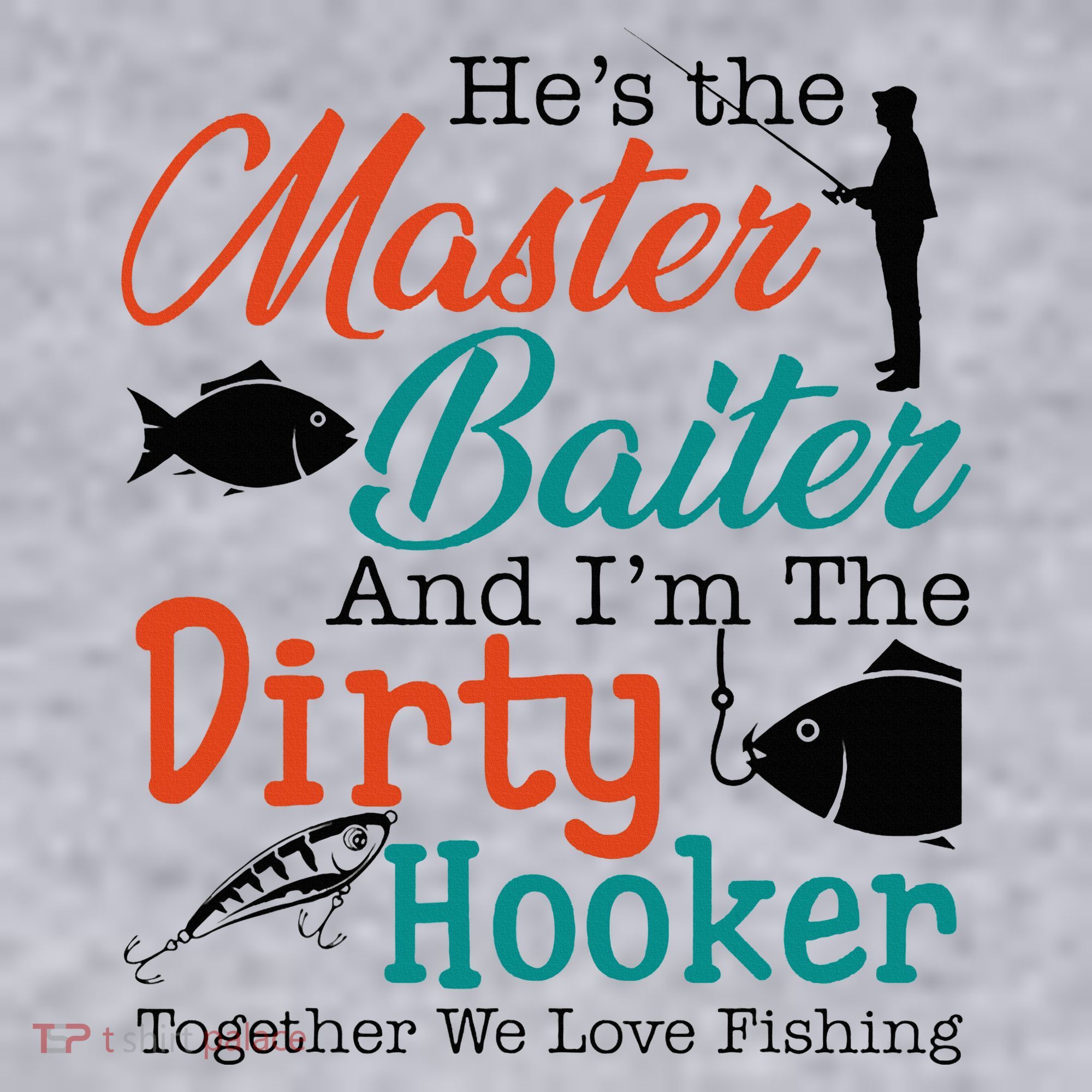 HeS The Master Baiter And IM The Dirty Fishing Women's Sweatshirt