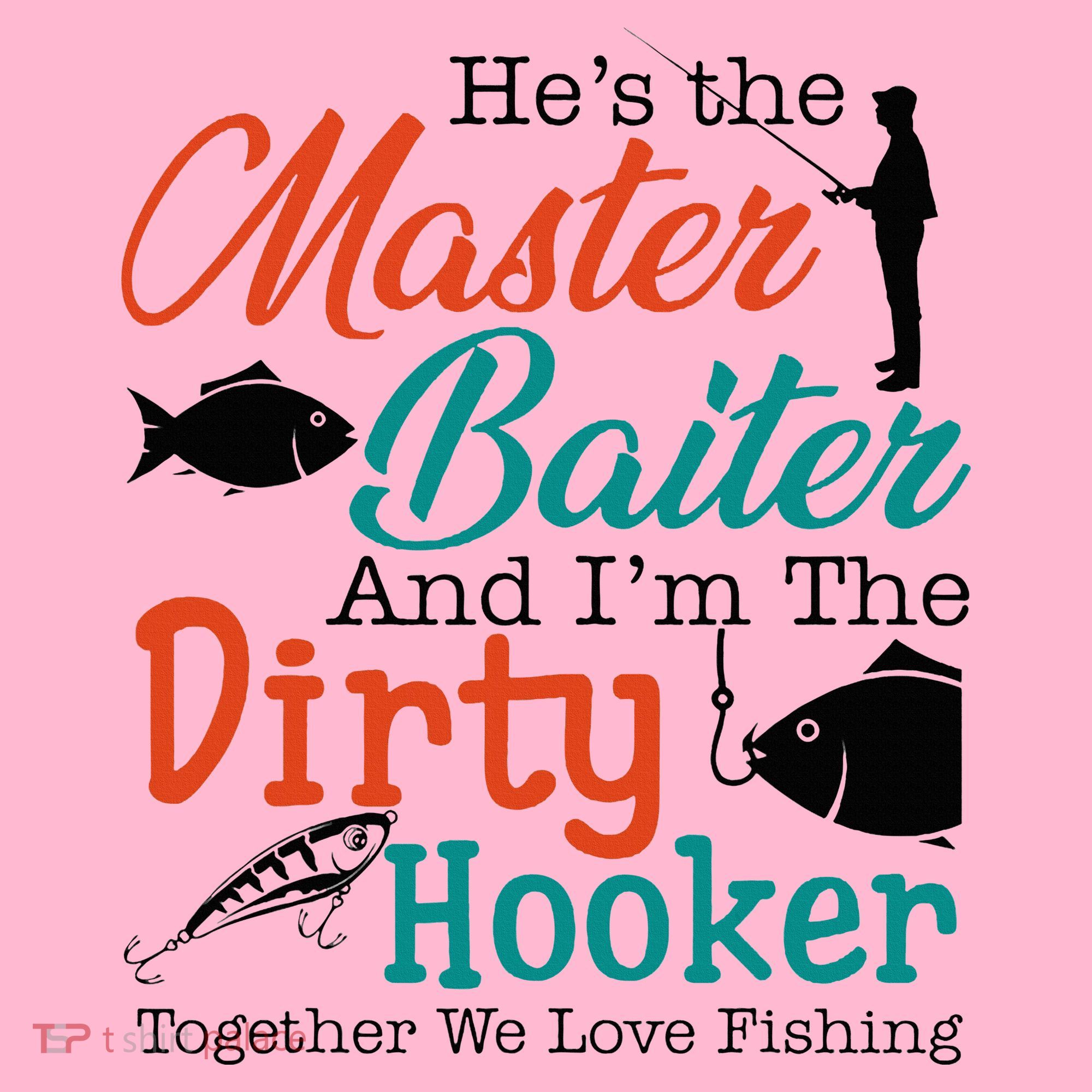 HeS The Master Baiter And IM The Dirty Fishing Coaster