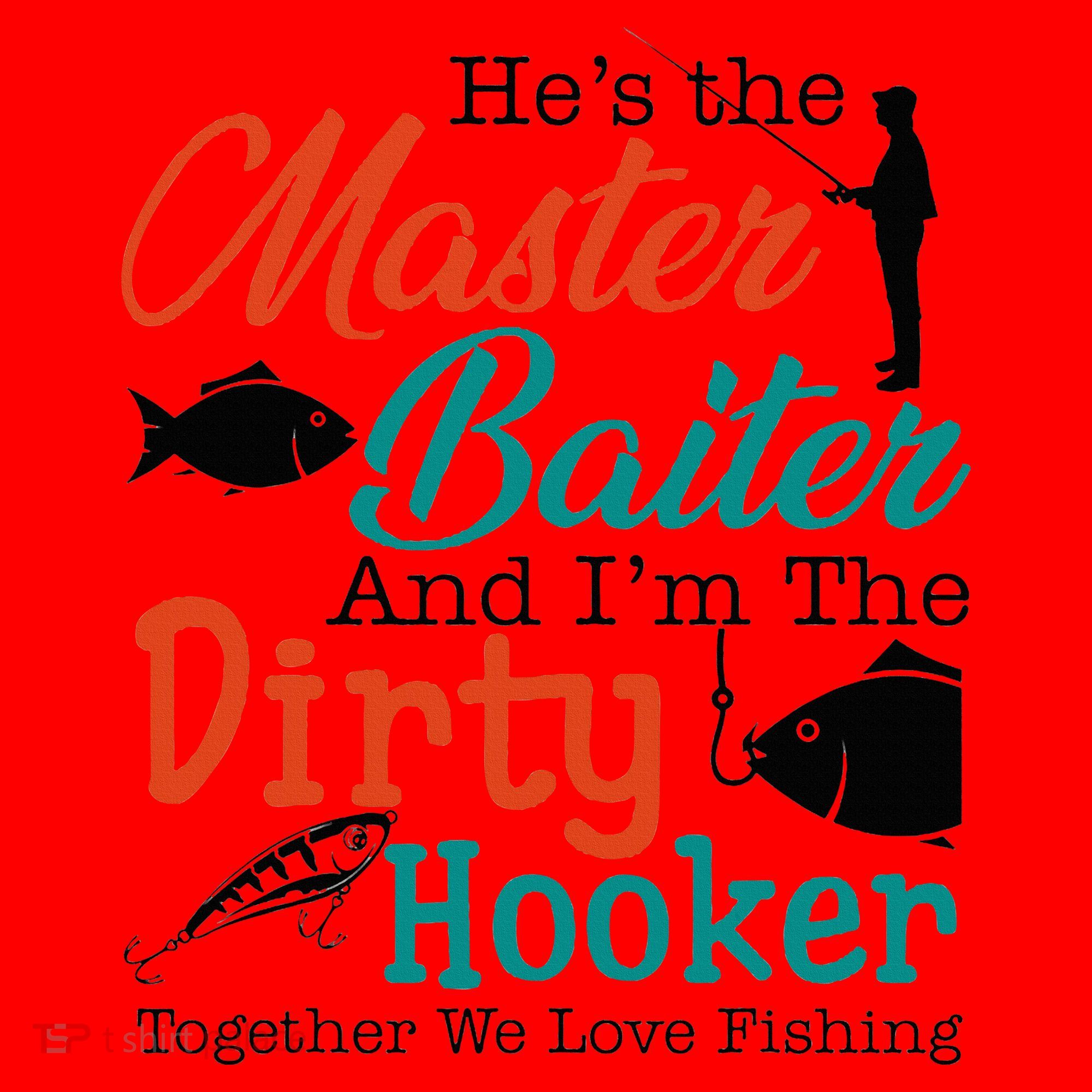 HeS The Master Baiter And IM The Dirty Fishing Santa Hat