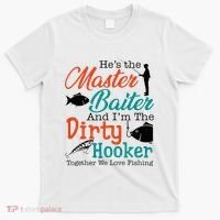HeS The Master Baiter And IM The Dirty Fishing T-Shirt thumb 0