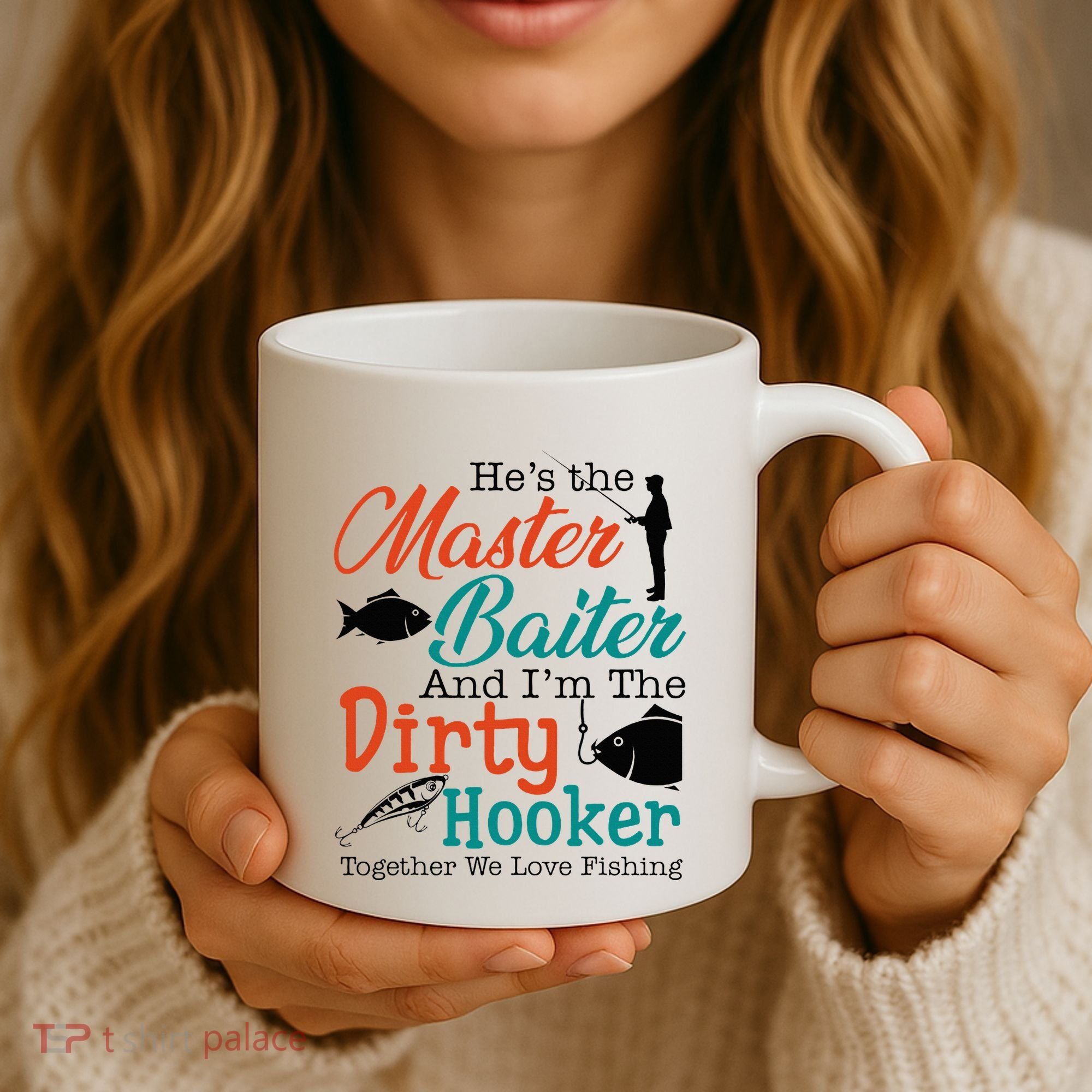 HeS The Master Baiter And IM The Dirty Fishing Coffee Mug
