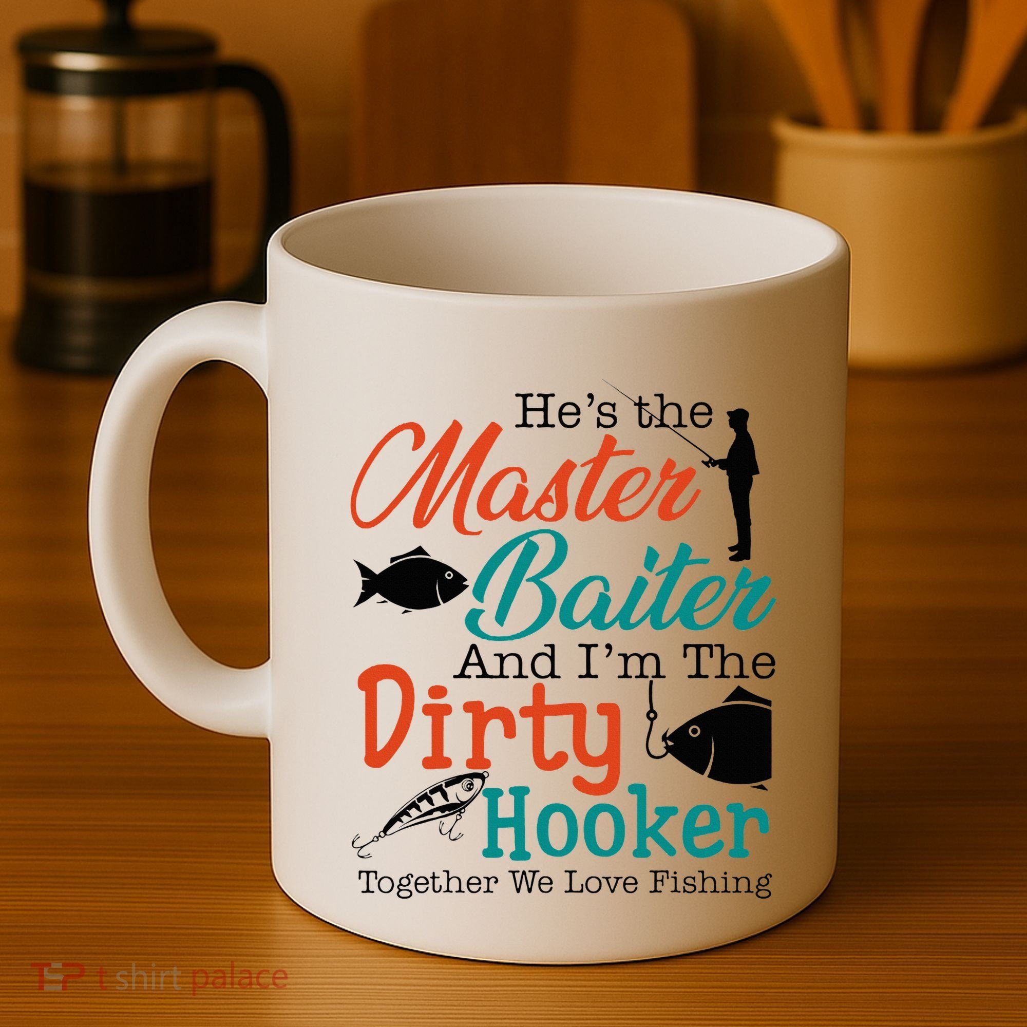 HeS The Master Baiter And IM The Dirty Fishing Coffee Mug