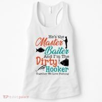 HeS The Master Baiter And IM The Dirty Fishing Women's Tank Top thumb 0