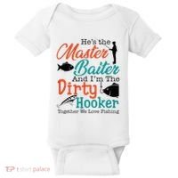 HeS The Master Baiter And IM The Dirty Fishing Baby Bodysuit thumb 0