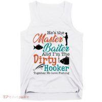 HeS The Master Baiter And IM The Dirty Fishing Tank Top thumb 0