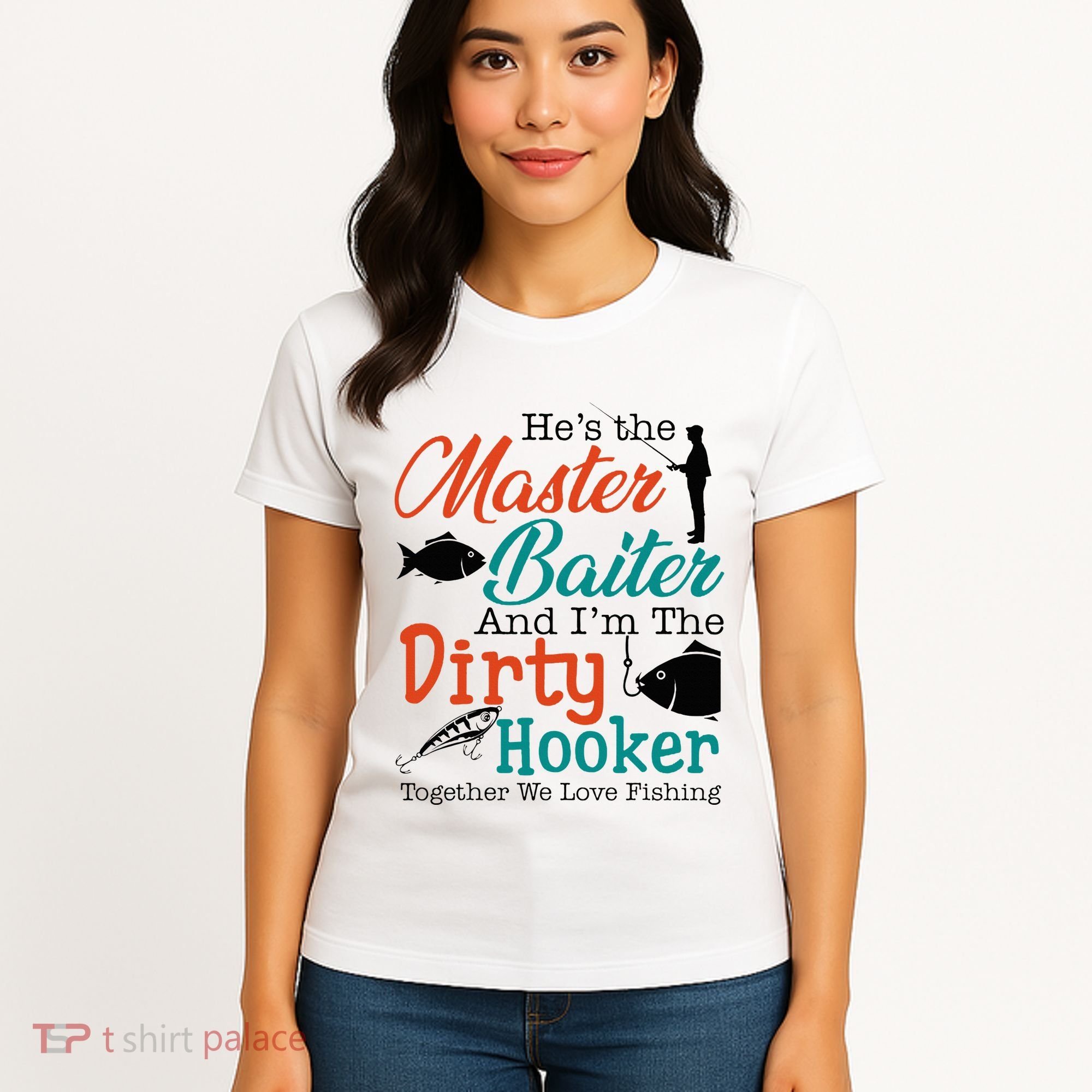 HeS The Master Baiter And IM The Dirty Fishing Women's T-Shirt