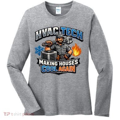 HVAC Tech Making Houses Cool Again  Women's Long Sleeve Shirt