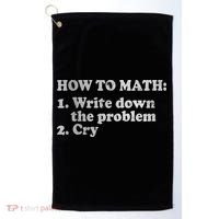 How To Math Write Down The Problem And Cry Golf Towel thumb 0