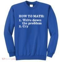 How To Math Write Down The Problem And Cry Sweatshirt thumb 0