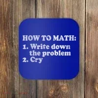 How To Math Write Down The Problem And Cry Coaster thumb 0
