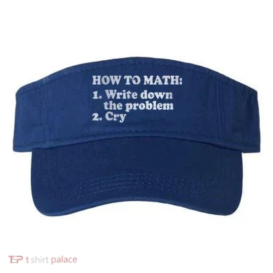 How To Math Write Down The Problem And Cry Visor