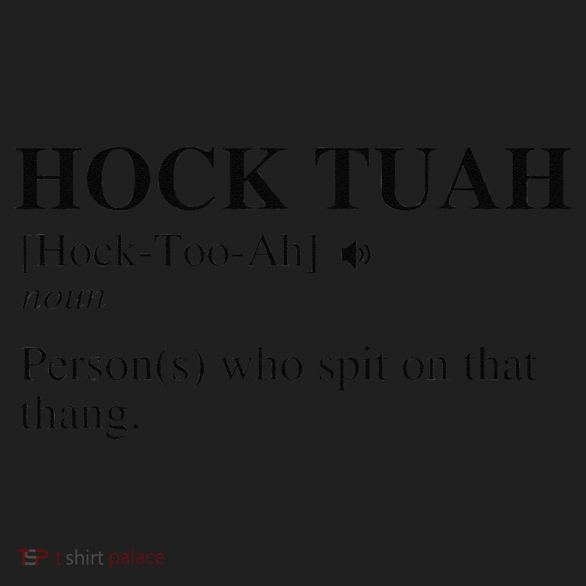 Hock Tuah Noun Definition Person Who Spit On That Thang Women's Sweatshirt