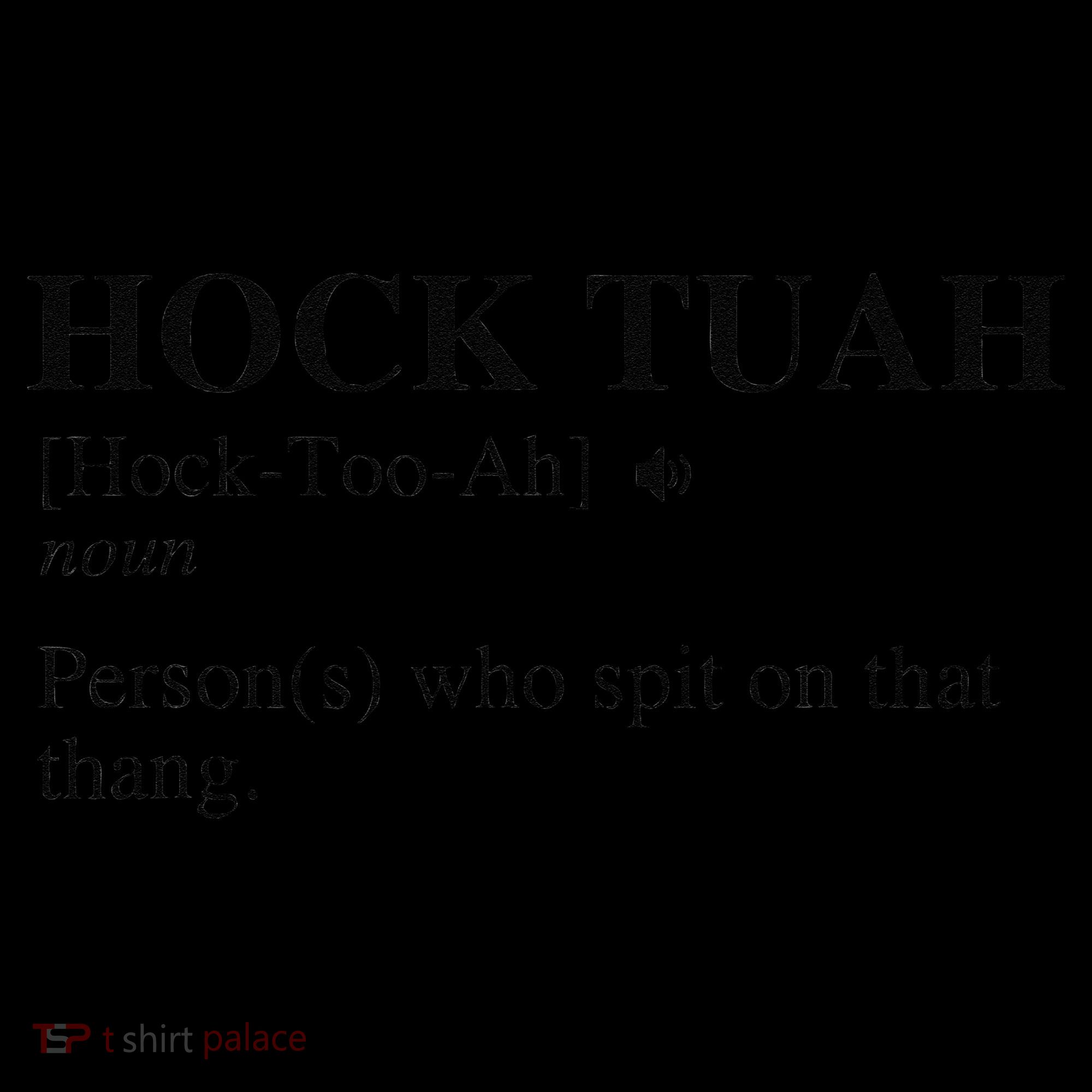 Hock Tuah Noun Definition Person Who Spit On That Thang Coffee Mug
