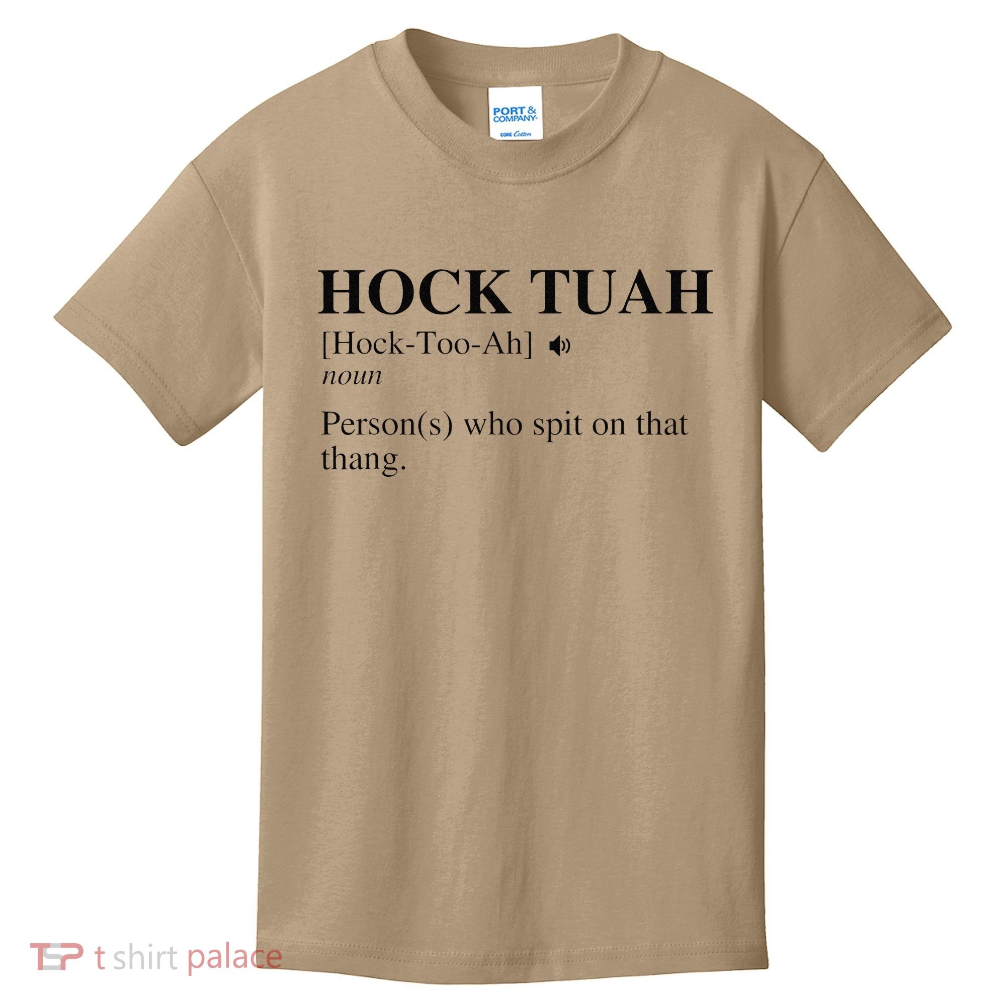 Hock Tuah Noun Definition Person Who Spit On That Thang Kids T-Shirt