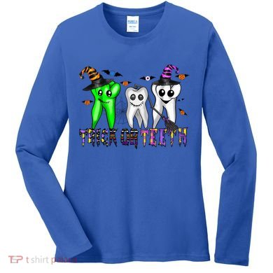 Halloween Trick Or Teeth Dentist Teeth Witch Dental Life Gift Women's Long Sleeve Shirt