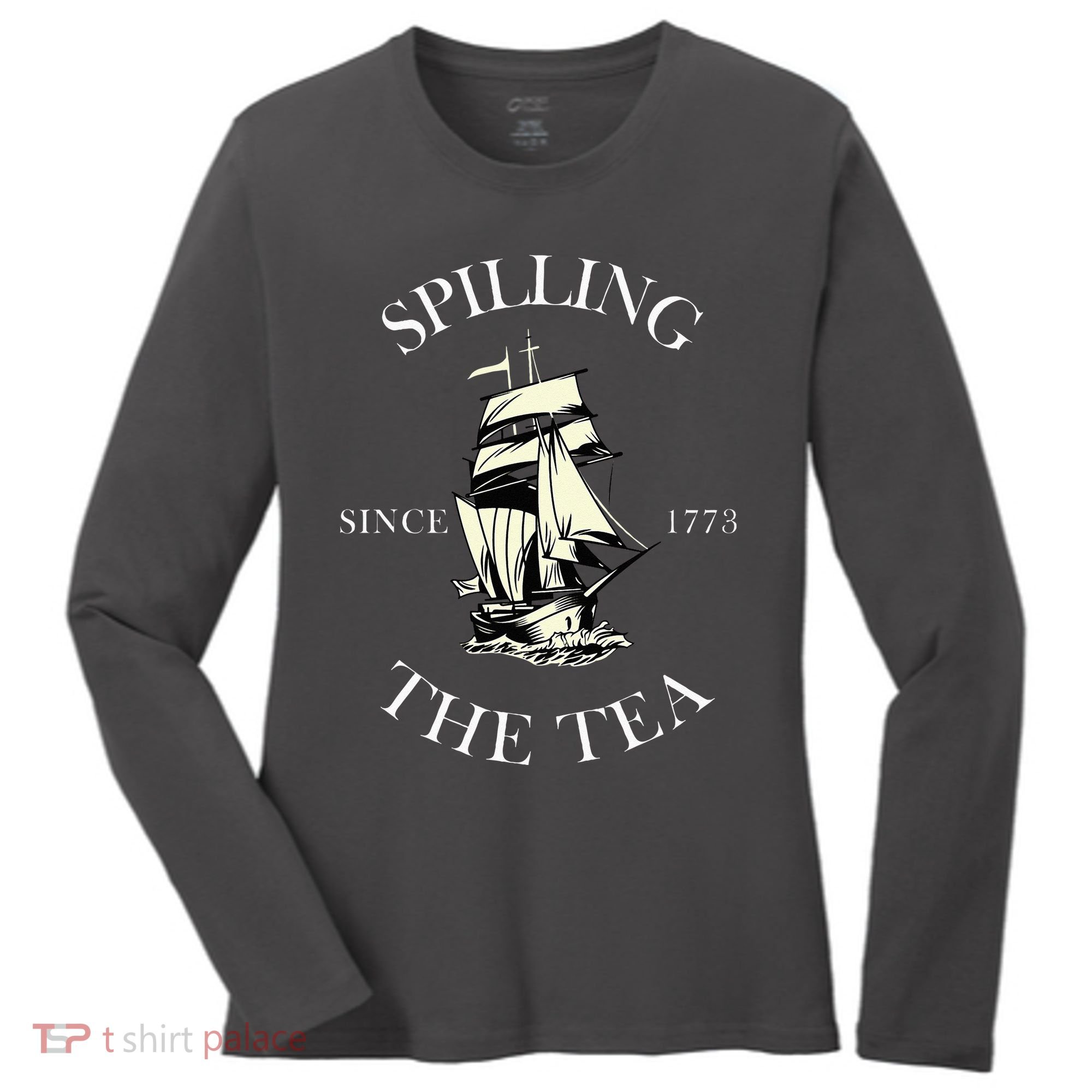 History Teacher Or Historians Or Spilling The Tea Since 1773 Women's Long Sleeve Shirt