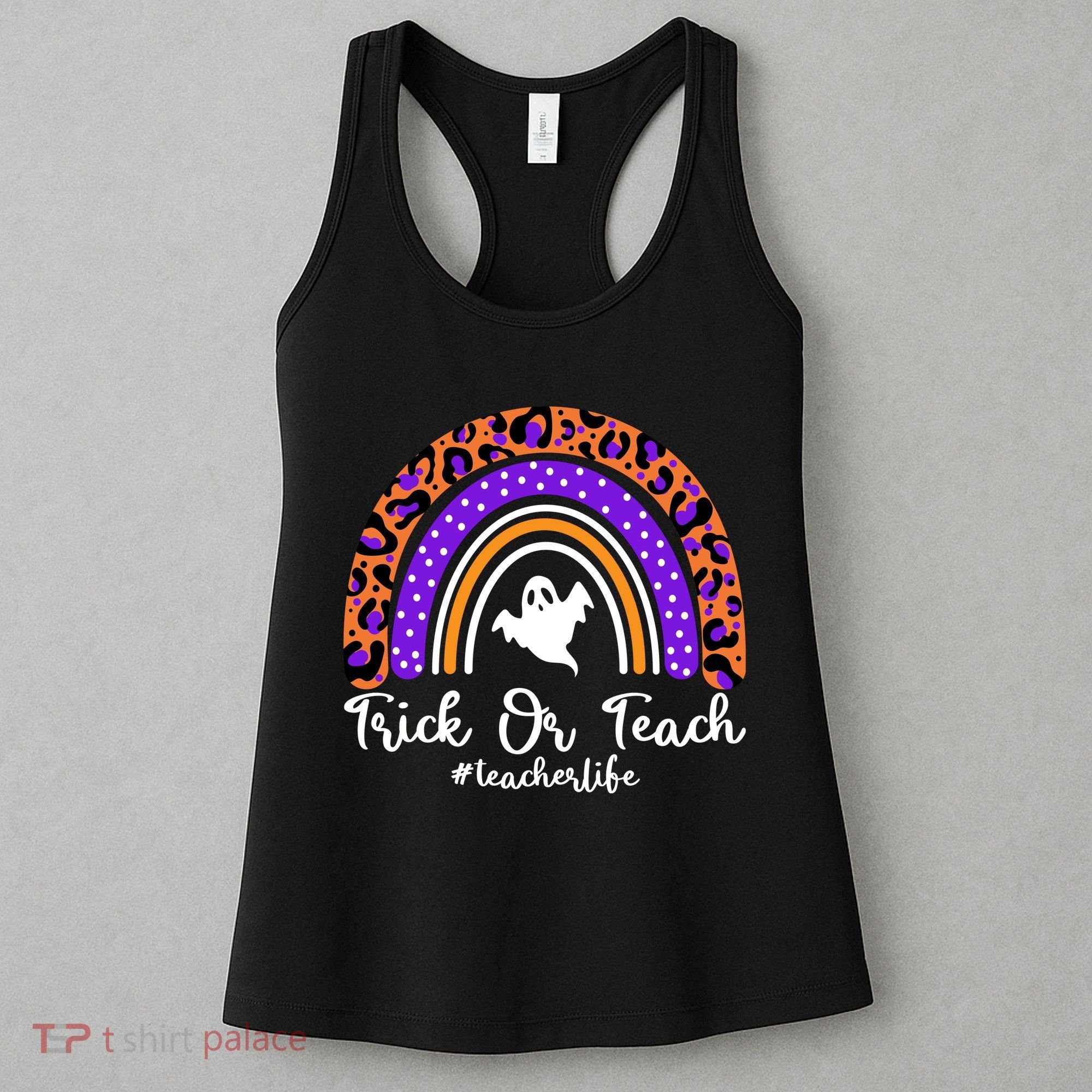 Halloween Trick Or Teach #Teacher Life Women's Tank Top