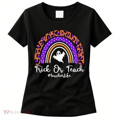Halloween Trick Or Teach #Teacher Life Women's T-Shirt
