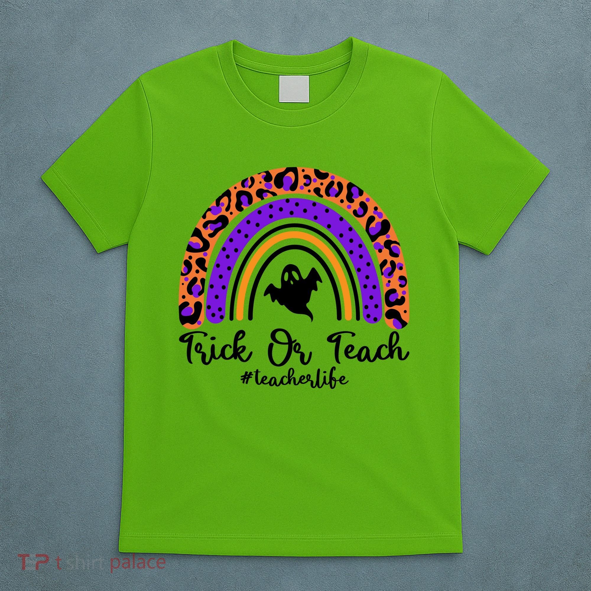 Halloween Trick Or Teach #Teacher Life T-Shirt