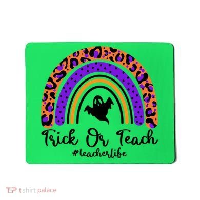 Halloween Trick Or Teach #Teacher Life Mousepad