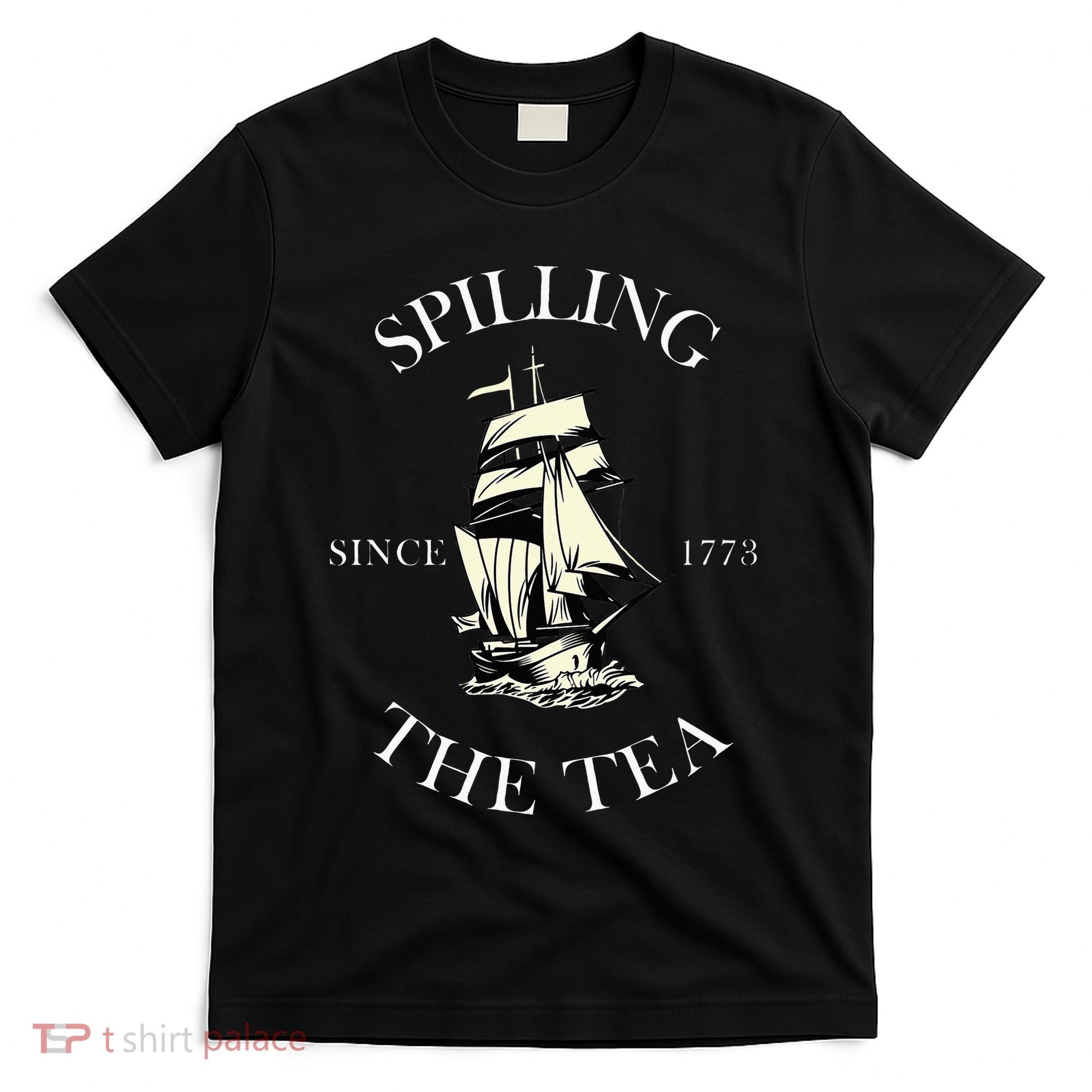 History Teacher or Historians or Spilling The Tea Since 1773 T-Shirt