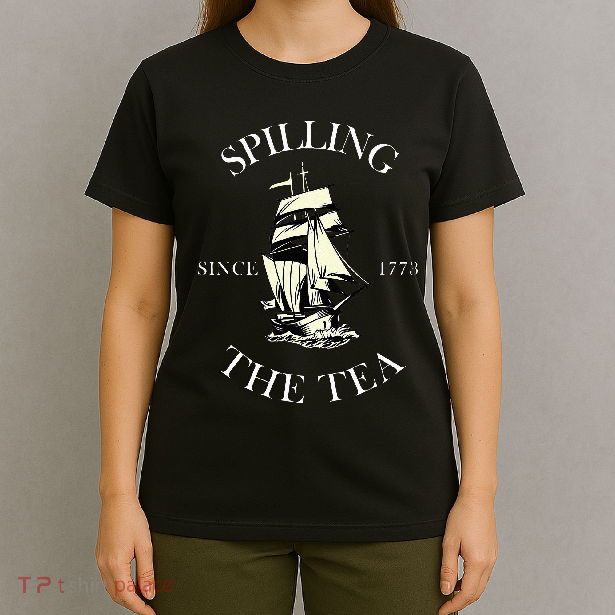 History Teacher or Historians or Spilling The Tea Since 1773 T-Shirt