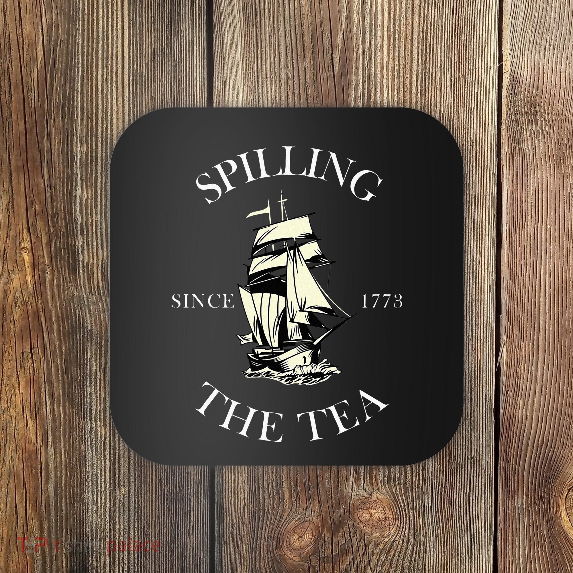History Teacher or Historians or Spilling The Tea Since 1773 Coaster