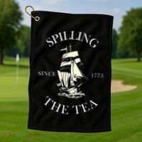 History Teacher or Historians or Spilling The Tea Since 1773 Golf Towel thumb 1