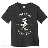 History Teacher or Historians or Spilling The Tea Since 1773 Toddler T-Shirt thumb 0