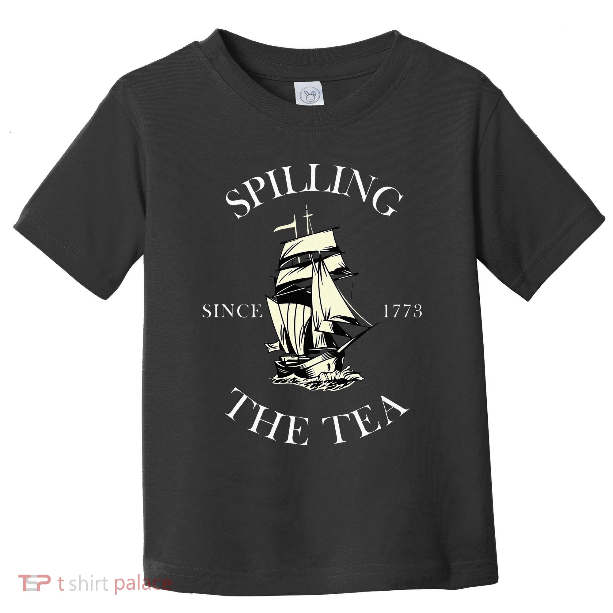 History Teacher or Historians or Spilling The Tea Since 1773 Toddler T-Shirt