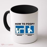 How To Poop Wrong Right Funny Meme Coffee Mug thumb 0