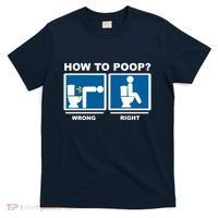 How To Poop Wrong Right Funny Meme T-Shirt thumb 0