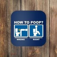 How To Poop Wrong Right Funny Meme Coaster thumb 0