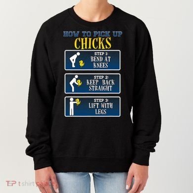 How To Pick Up Chicks Funny Chicken Women's Sweatshirt